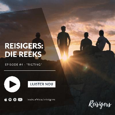 Reeks: Reisigers - Ep #4/5 - Rigting