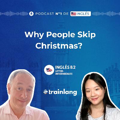 #48 Gerunds & Infinitives Explained  | Why People Skip Christmas | B2