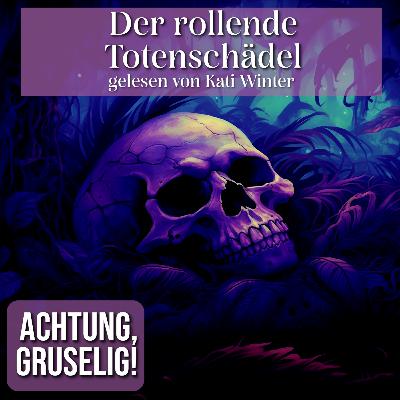 GRUSELIG! Der rollende Totenschädel | Entspannt einschlafen mit Märchen| Hörgeschichte