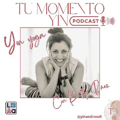 T03#02 Yin yoga con Kathy Páez