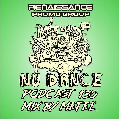 NU DANCE PODCAST#130 (Mix by METEL')