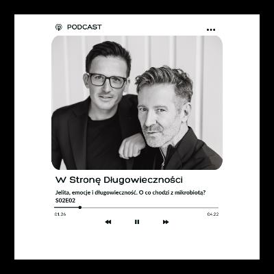 Jelita, emocje i długowieczność. O co chodzi z mikrobiotą?