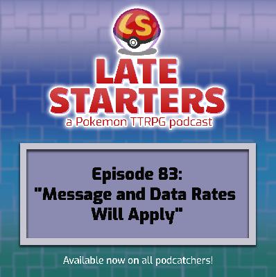 Episode 83 - Message and Data Rates Will Apply
