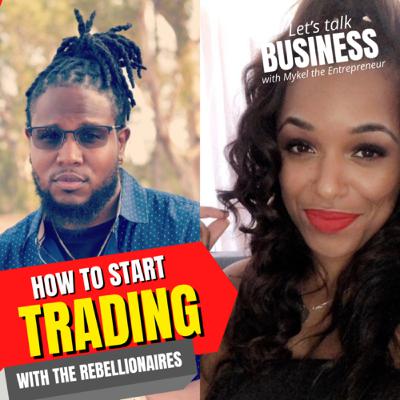 How to Start Trading | with the REBELLIONAIRES How to Start Trading | with the REBELLIONAIRES
