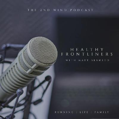 Ep.2: HEALTHY FRONTLINERS with Matt B. Ep.2: HEALTHY FRONTLINERS with Matt B.