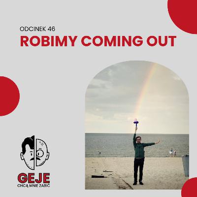 odc. 46 - Robimy coming out odc. 46 - Robimy coming out
