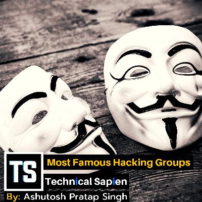 Story of the Most Dangerous Hacking Groups Story of the Most Dangerous Hacking Groups