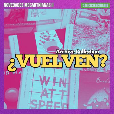 Paul McCartney Archive Collection, ¿vuelven? Paul McCartney Archive Collection, ¿vuelven?