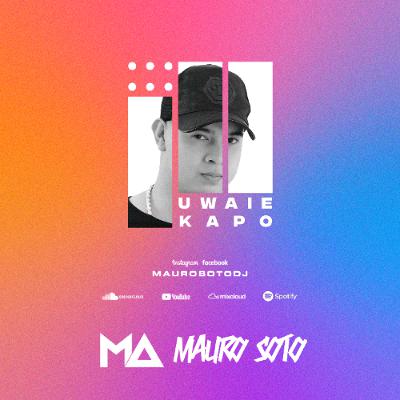 UWAIE (Mauro Soto Afro Remix Unofficial) - Kapo - FREE DOWNLOAD - DESCRIPCIÓN