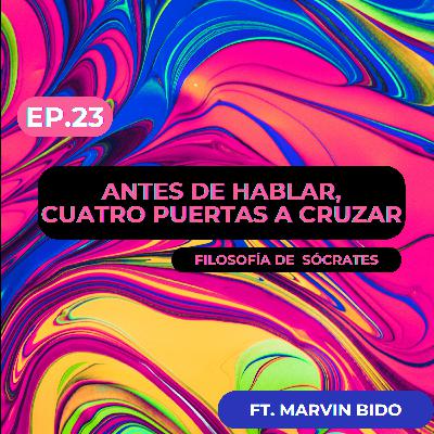 Ep.23 - ANTES DE HABLAR, CUATRO PUERTAS A CRUZAR