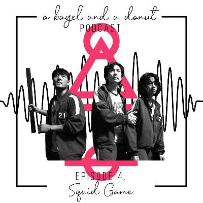 Episode 4: Squid Game