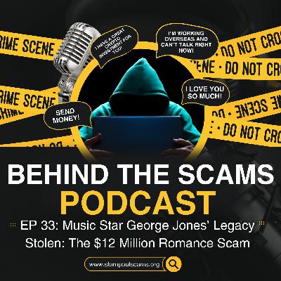 EP 33: Music Star George Jones’ Legacy Stolen – The $12 Million Romance Scam