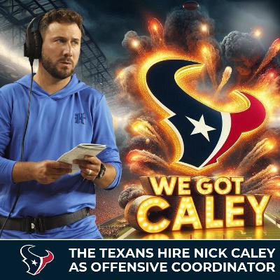 Texans Hire Nick Caley as New OC: What It Means for CJ Stroud & Houston's Offense (Texans 22 NOW podcast) Texans Hire Nick Caley as New OC: What It Means for CJ Stroud & Houston's Offense (Texans 22 NOW podcast)