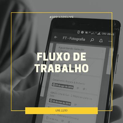 Fluxo de trabalho para fotógrafos #30DiasDeLive
