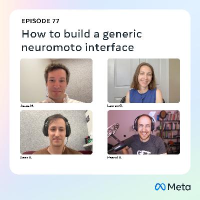 77: How to build a generic neuromotor interface