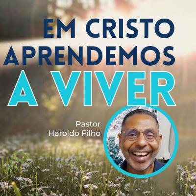 #044 IMOSP NAÇÕES | EM CRISTO APRENDEMOS A VIVER - Pr. Haroldo Filho