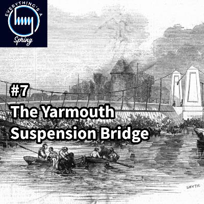 #7 - Yarmouth Suspension Bridge