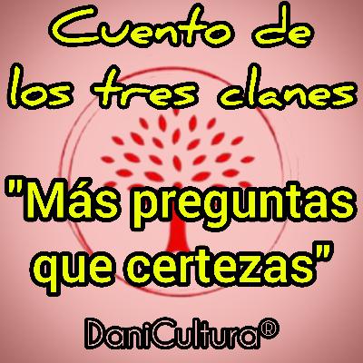Cuento de los tres clanes. "Más preguntas que certezas"