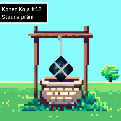 #12 Studna přání - Hry, co by mohly být lepší (a jak) #12 Studna přání - Hry, co by mohly být lepší (a jak)