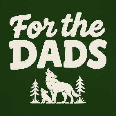 Will Compton’s Car Ride From Hell + Sherman’s Delivery Room Lessons | For The Dads Podcast