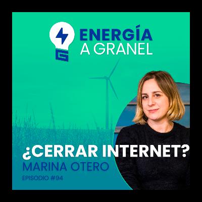«¿Cerrar internet?», con Marina Otero #94