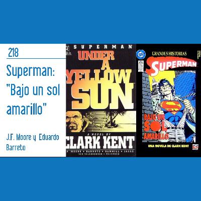 D.C.P Capítulo 218: Superman "Bajo un sol amarillo, una novela de Clark Kent" D.C.P Capítulo 218: Superman "Bajo un sol amarillo, una novela de Clark Kent"