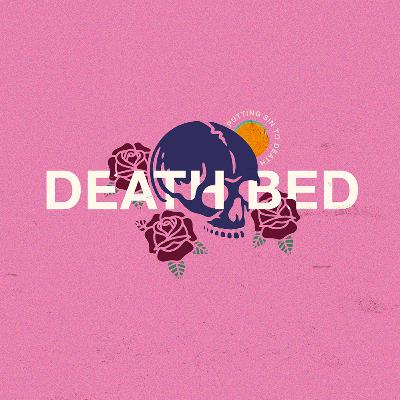DeathBed Week 2 DeathBed Week 2