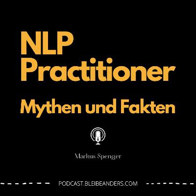 NLP Practitioner – MYTHEN und FAKTEN endlich enthüllt! NLP Practitioner – MYTHEN und FAKTEN endlich enthüllt!