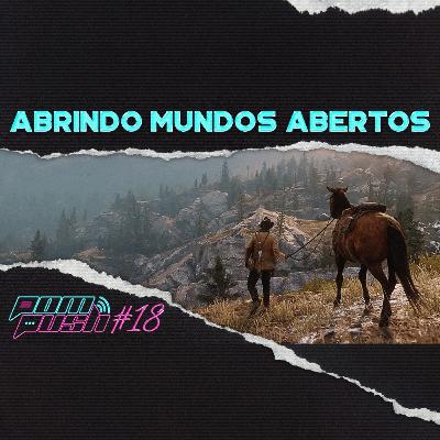 Abrindo Mundos Abertos ft. @Mateus505 - POMPUSH🎙️#18 Abrindo Mundos Abertos ft. @Mateus505 - POMPUSH🎙️#18