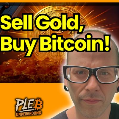 Sell Gold, Buy Bitcoin!