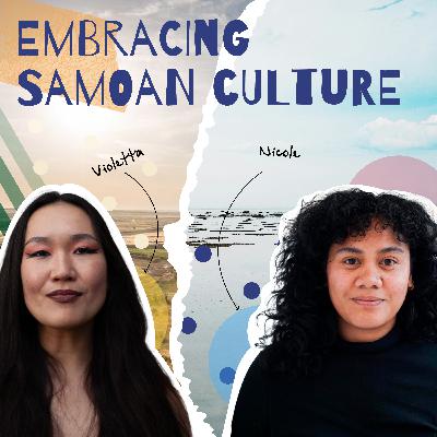 Episode 2. Embracing Samoan Culture: A Journey into Faʻa Sāmoa Episode 2. Embracing Samoan Culture: A Journey into Faʻa Sāmoa