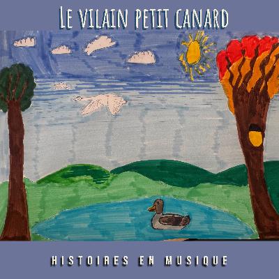 Le Vilain Petit Canard Le Vilain Petit Canard