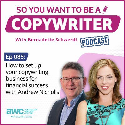 COPYWRITER 085: How to set up your copywriting business for financial success with Andrew Nicholls