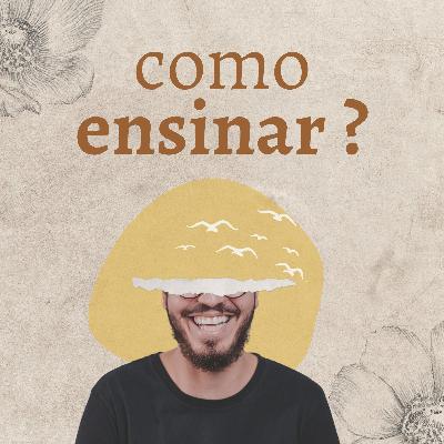 #07 - Professor, e agora?