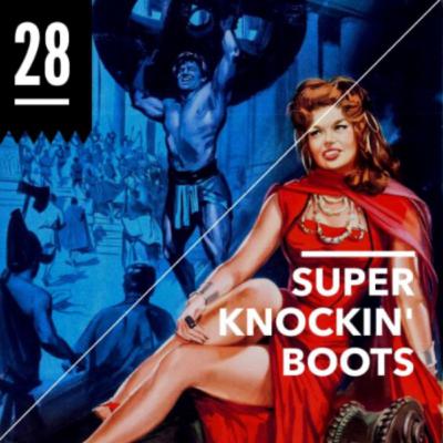 Super Knockin' Boots [Episode 28]