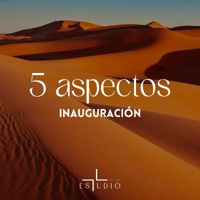 EP 65 - 5 Aspectos | Inauguración