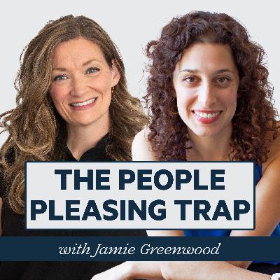 Episode 76: The People Pleasing Trap with Jamie Greenwood