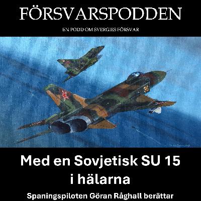 Med en Sovjetisk SU 15 i hälarna Med en Sovjetisk SU 15 i hälarna