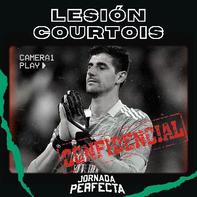 Extra - Lesión de Courtois y el futuro de la portería del Real Madrid - Episodio exclusivo para mecenas