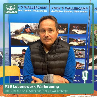 #39 Lebenswerk Wallercamp (mit Andy Gutscher)