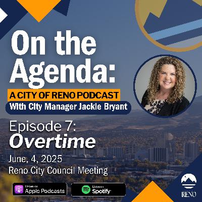 Overtime (Reno City Council Meeting 6.4.25)