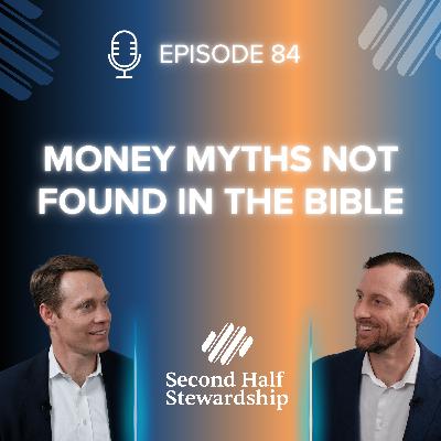 Ep. 084 - 5 Money Myths NOT Found in the Bible Ep. 084 - 5 Money Myths NOT Found in the Bible
