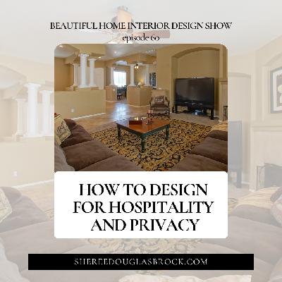 How to Design for Hospitality and Privacy | Ep60 How to Design for Hospitality and Privacy | Ep60