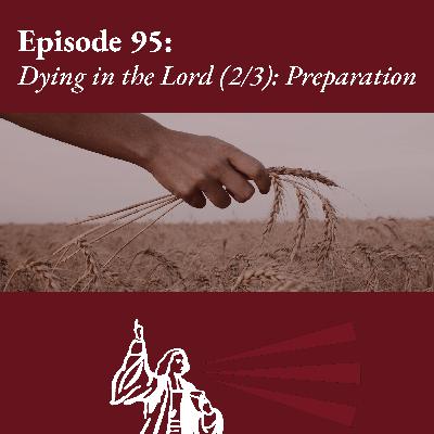 Dying in the Lord (2/3): Preparation