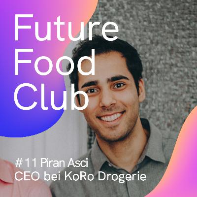 FFC #11 mit 🥜KoRo-CEO Piran Asci FFC #11 mit 🥜KoRo-CEO Piran Asci