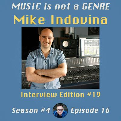 An Hour with Mike Indovina - Interview Edition #19 | MUSIC is not a GENRE - Season 4 Episode #16 An Hour with Mike Indovina - Interview Edition #19 | MUSIC is not a GENRE - Season 4 Episode #16