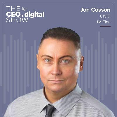 Jon Cosson, JM Finn CISO, Shares the Evolution of Cyber Threats Jon Cosson, JM Finn CISO, Shares the Evolution of Cyber Threats