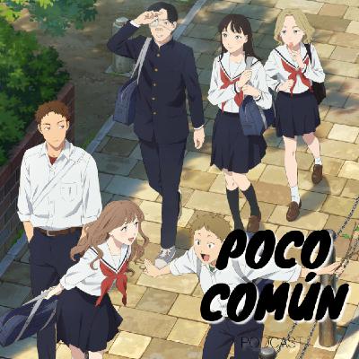 Poco Común Ep.284 Parte B "Mi Recuento de Anime de Otoño 2025"