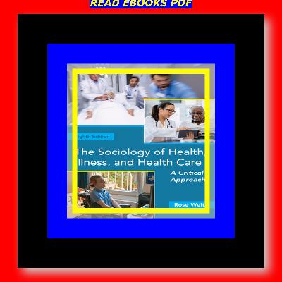 DownloadPDF The Sociology of Health Illness and Health Care A Critical Approach PDF Ebook Full Series