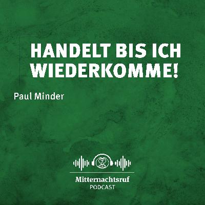 Handelt, bis ich wiederkomme! | Paul Minder